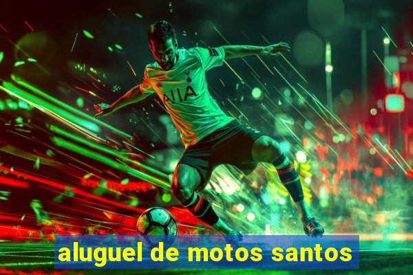 aluguel de motos santos